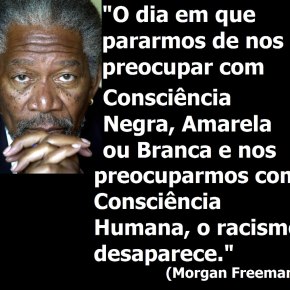 Sorry, Morgan Freeman! Mas falarei de racismo.